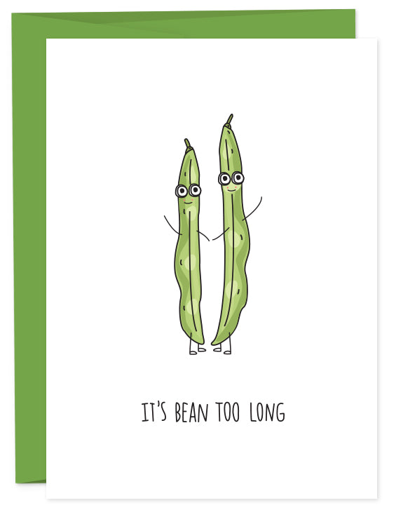 Bean Too Long Greeting Card