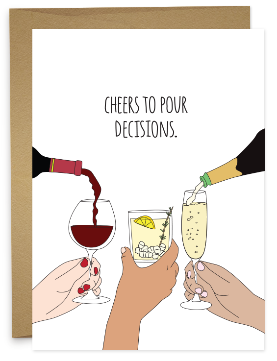 Cheers to Pour Decisions Card