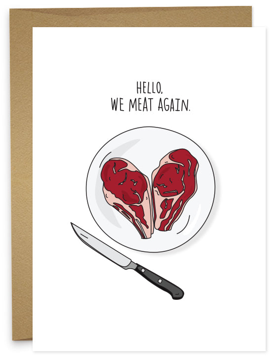 We Meat Again Greeting Card