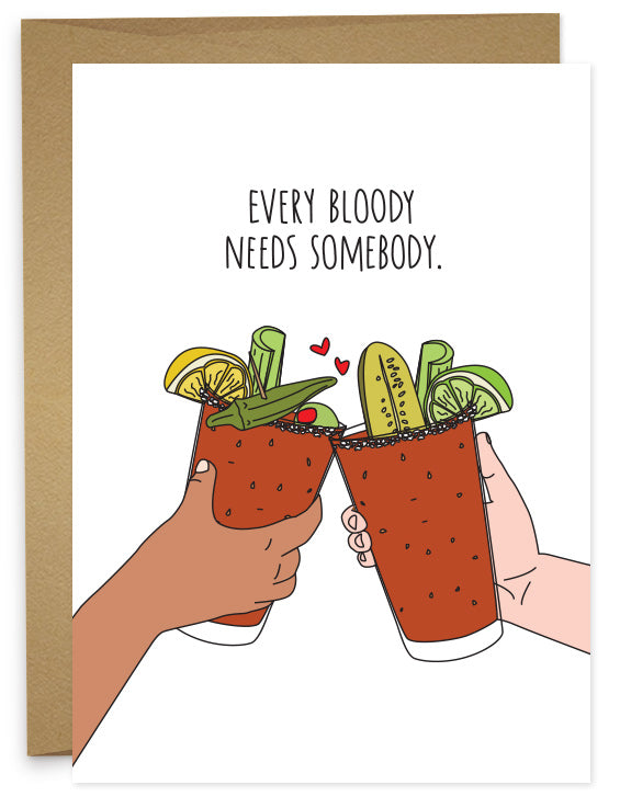 Every Bloody Needs Somebody Card