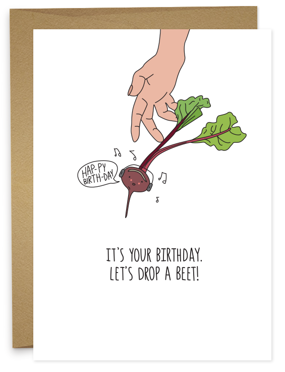 Happy Birthday - Drop A Beet Card