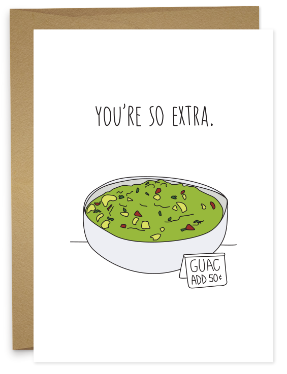 You're So Extra Card