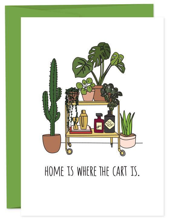 Home Is Where the Cart Is - PLANTS Card