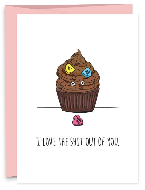 Love the Sh*t Out Of You V-day Card