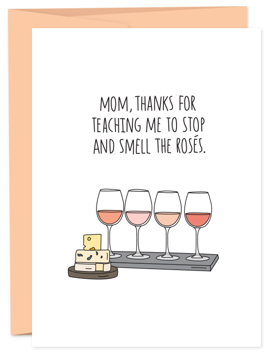 Stop and Smell the Rosés Card