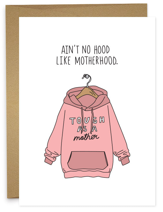 No Hood Like Motherhood Card