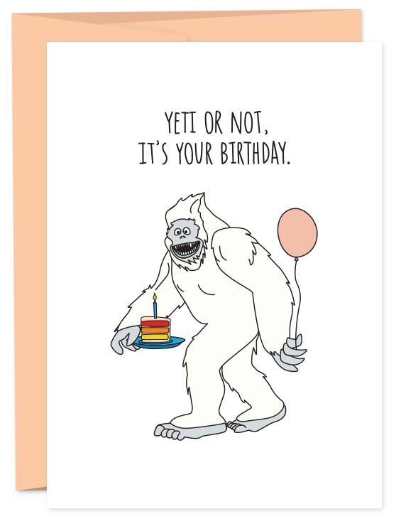 Yeti Or Not, It's Your Birthday Card